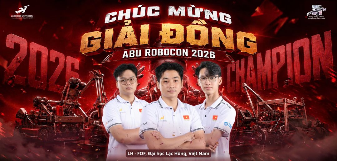 LH-FOF giành Giải Ba ABU Robocon 2026, tiếp tục khẳng định bản lĩnh Robocon Lạc Hồng trên đấu trường quốc tế